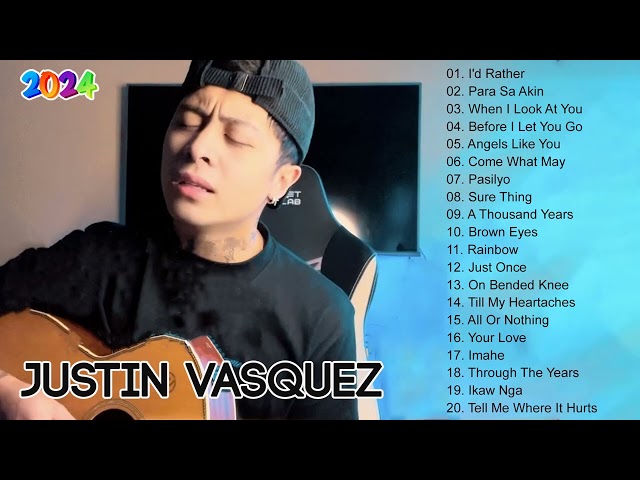 Justin Vasquez Nonstop Songs 2024 | Best Songs of Justin Vasquez | OPM Love Songs 2024 class=