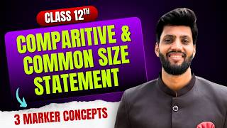 📊 Comparative &amp; Common Size Statements | Financial Statement Analysis | Class 12 Accounts 2026