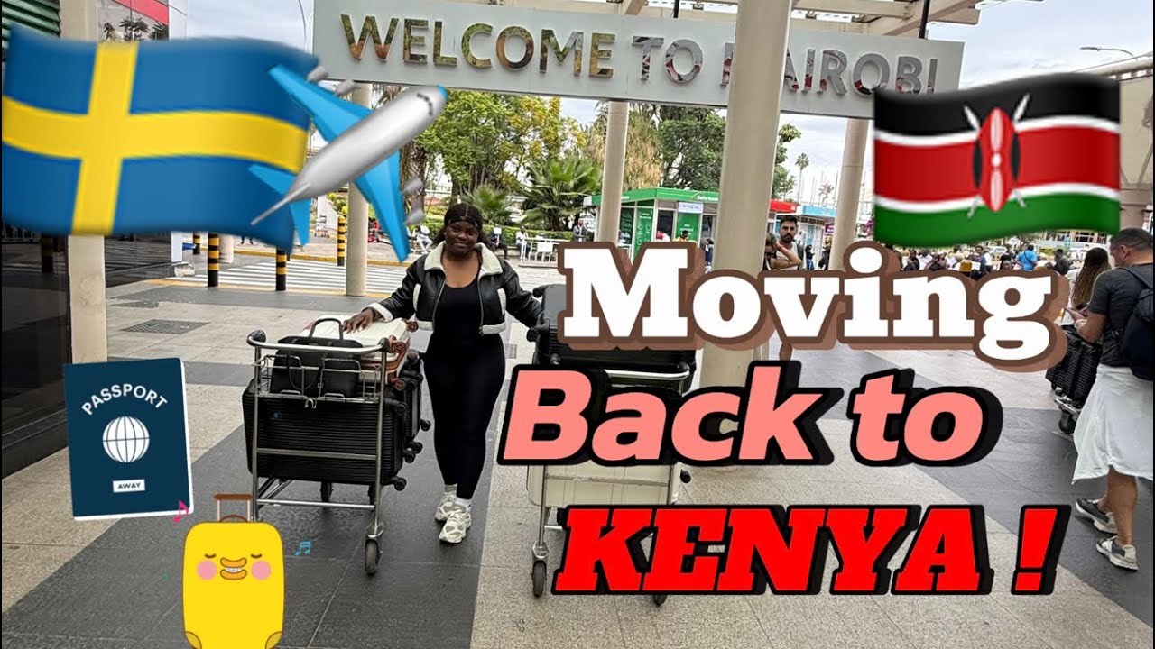 Goodbye Sweden, Hello Kenya 🇰🇪 | My Big Move Back Home.