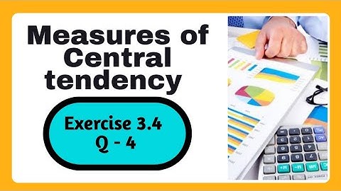 Statistics Std 11 Ex. 3.4 Q -4