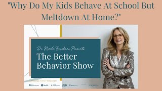 Why Do My Kids Behave At School But Meltdown At Home?