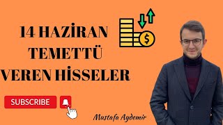 14 Haziran 2023 Tarihli Temettüler