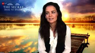 THE SECRET: DARE TO DREAM KATIE HOLMES INTERVIEW