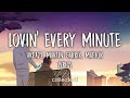 AREA21 Martin Garrix Maejor Lovin Every Minute Lyrics AREA21 Martin Garrix Maejor Lovin Every Minute Lyrics