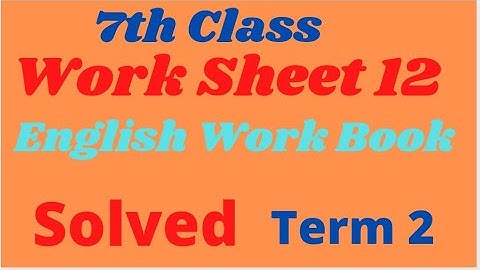 Worksheet 12 Class 7th My English Work Book Term 2 PSEB ll Solved My English Work Book Class 7#pseb