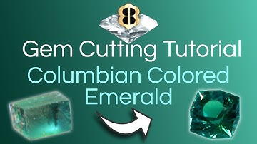 Gem Cutting Tutorial: Lab Created Columbian Colored Emerald