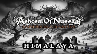 HIMALAYA - ASHESAI OF NUSSAA