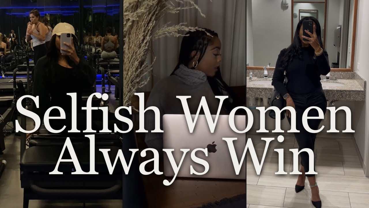SELFISH women ALWAYS win (Here’s Why)