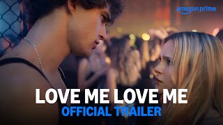 Love Me Love Me Official Trailer Prime Video India