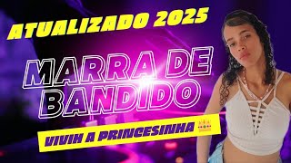 Marra De Bandido - Vivih A Princesinha