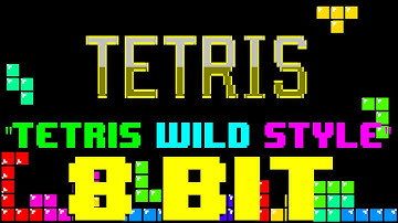 Tetris Wild Style (Fan Video) (8 Bit Remix Cover) [Tribute to Tetris] - 8 Bit Universe