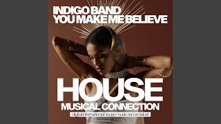 You Make Me Believe (Original Mix)