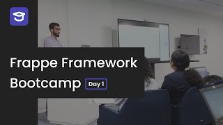 Frappe Framework App Development Bootcamp - Day 1 (Dubai, 2024) screenshot 1