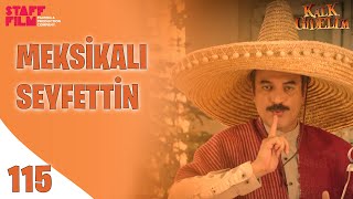 Meka Şapkası Yakıştı - Kalk Gidelim 115. Bölüm