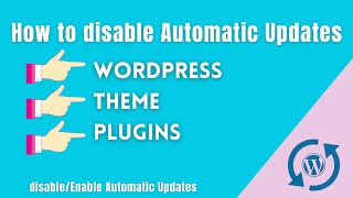 How to disable automatic wordpress updates | Wordpress disable auto updates plugins | 10 Ana Blog