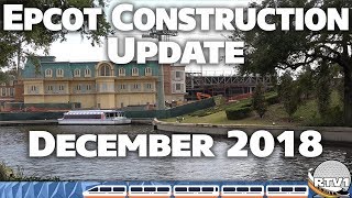 Epcot Construction Update - December 2018 - 4K | Walt Disney World