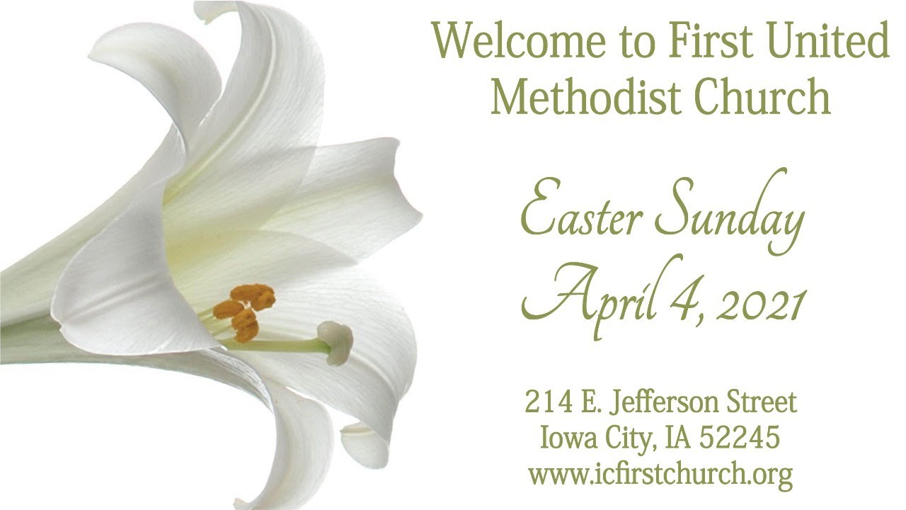 April 4th, 2021 First United Methodist Easter Service YouTube