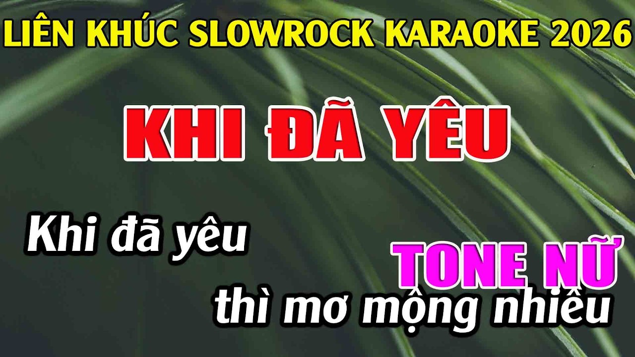 Liên Khúc Karaoke Tone Nữ Dễ Hát Karaoke Khi Đã Yêu Karaoke Tuyệt Phẩm - Beat Mới