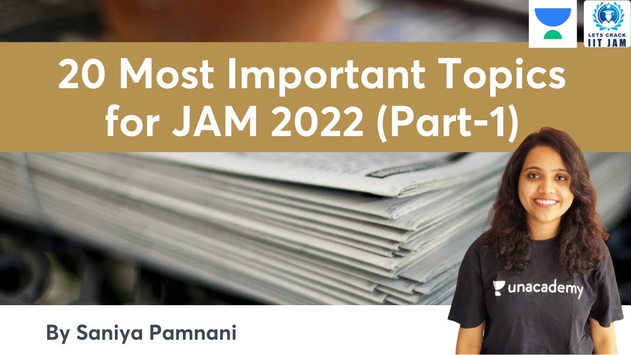 20 Most Important Topics for JAM 2022 | Part-1 | IIT JAM | Let's Crack IIT JAM | Saniya Pamnani