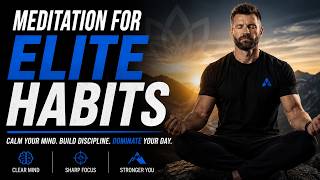 Elite Habits Meditation