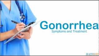 Gonorrhea ¦ Treatment and Symptoms