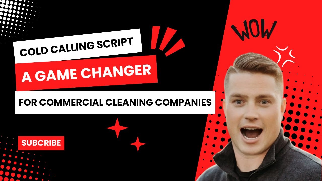 Why This Cold Call Script is a Game Changer for Commercial Cleaning Companies