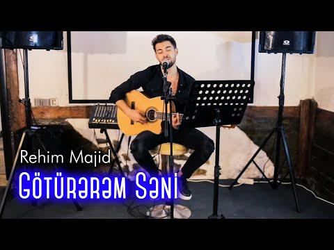 Rehim Majid - Goturerem Seni (Live Cover)
