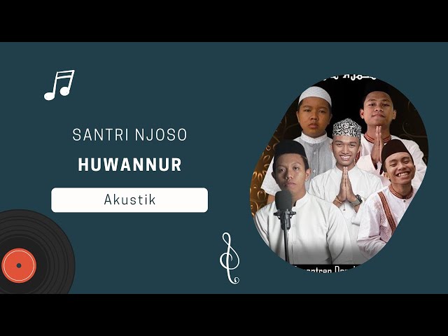 Huwannur Akustik - Santri Njoso class=