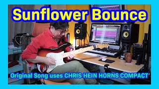 Sunflower Bounce  [Original Song uses CHRIS HEIN HORNS COMPACT]