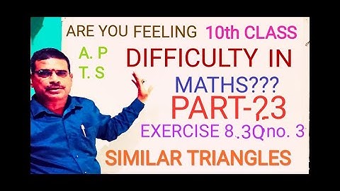 10Maths/AP/TS/SIMILAR TRIANGLES/EXERCISE 8.3Q3/PART23/BY KRISHNA PRASAD GANGARAJU