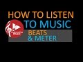 How to Hear Beats and Meter in Music