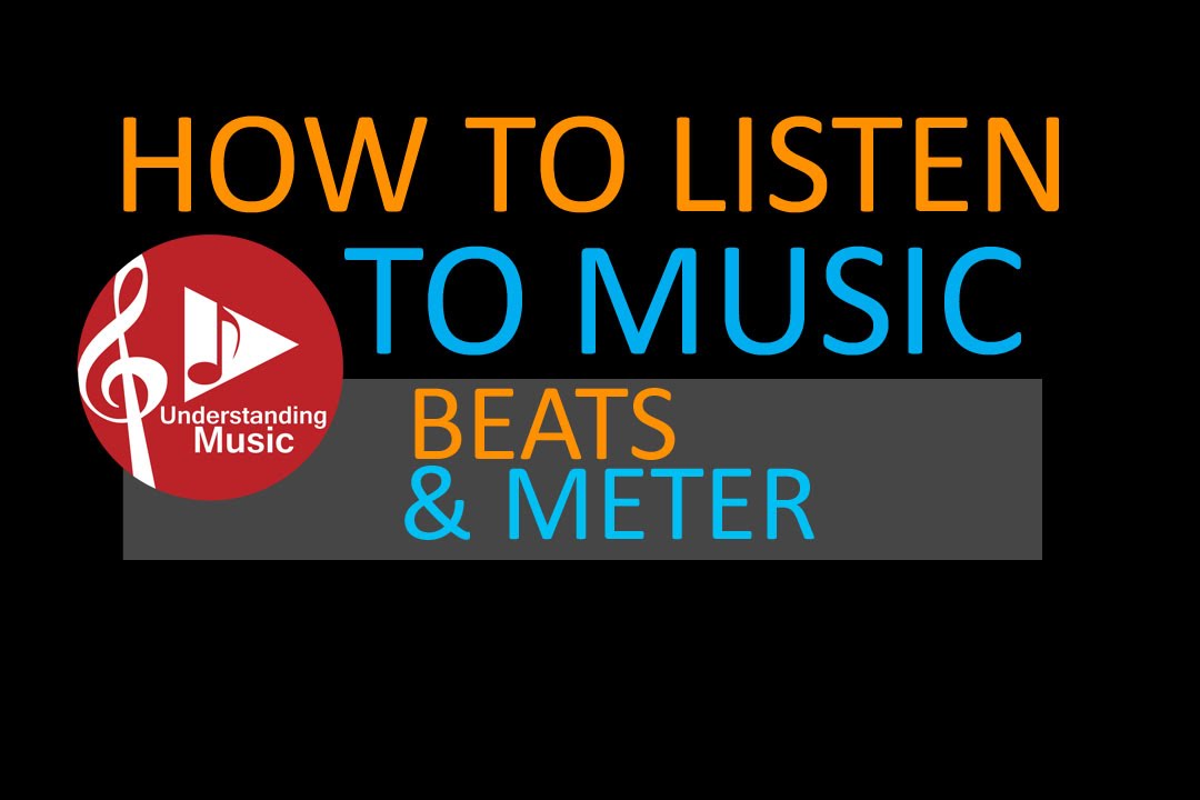 How to Hear Beats and Meter in Music