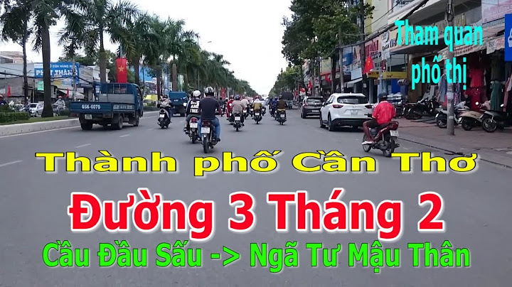 Đường 3 2 cần thơ thuộc phường nào năm 2024