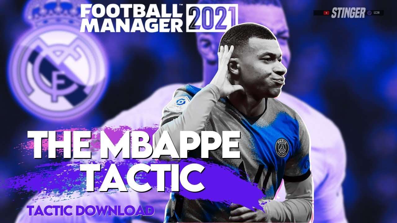 FM21 REAL MADRID W/ MBAPPE TACTIC YouTube