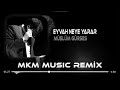 Müslüm Gürses - Eyvah Neye Yarar ( MKM Remix )