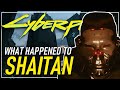 What Happened to Shaitan | Cyberpunk 2077 Theory