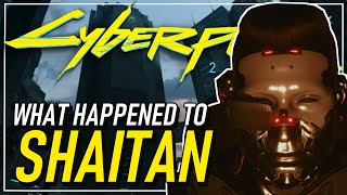 What Happened To Shaitan Cyberpunk 2077 Theory