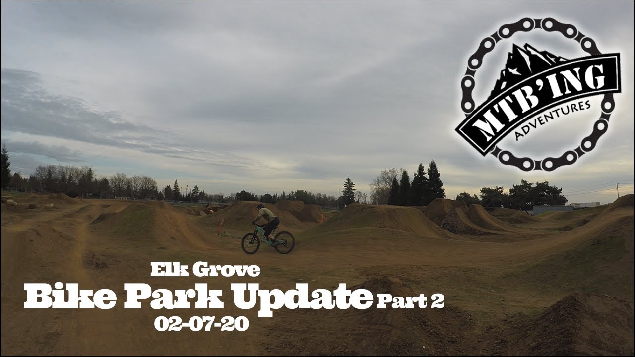 Bike Park Update Part 2 of 3 (Elk Grove, CA) YouTube