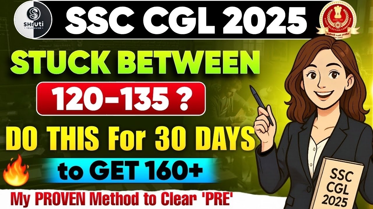 Increase Your Marks from 120-130 to 160+ SSC CGL 2025 Pre 🎯 My 30 days ...