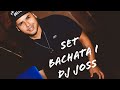 Set Bachata I - DJ Joss