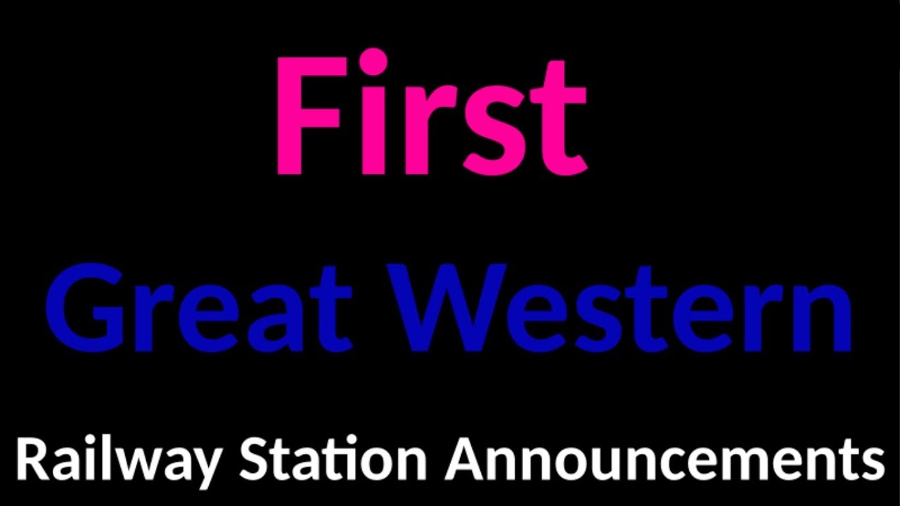 First Great Western Railway Station Announcements YouTube
