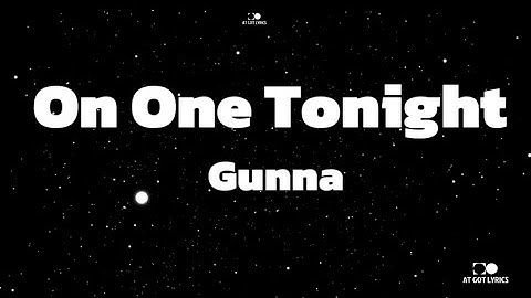 Thumbnail of Gunna - On One Tonight lyrics