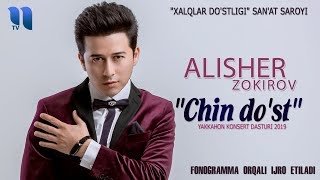 Alisher Zokirov - "Chin do'st" yakkahon konsert dasturi 2019