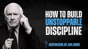 How to Build Unstoppable Discipline | Powerful Motivation (Inspired by Jim Rohn)