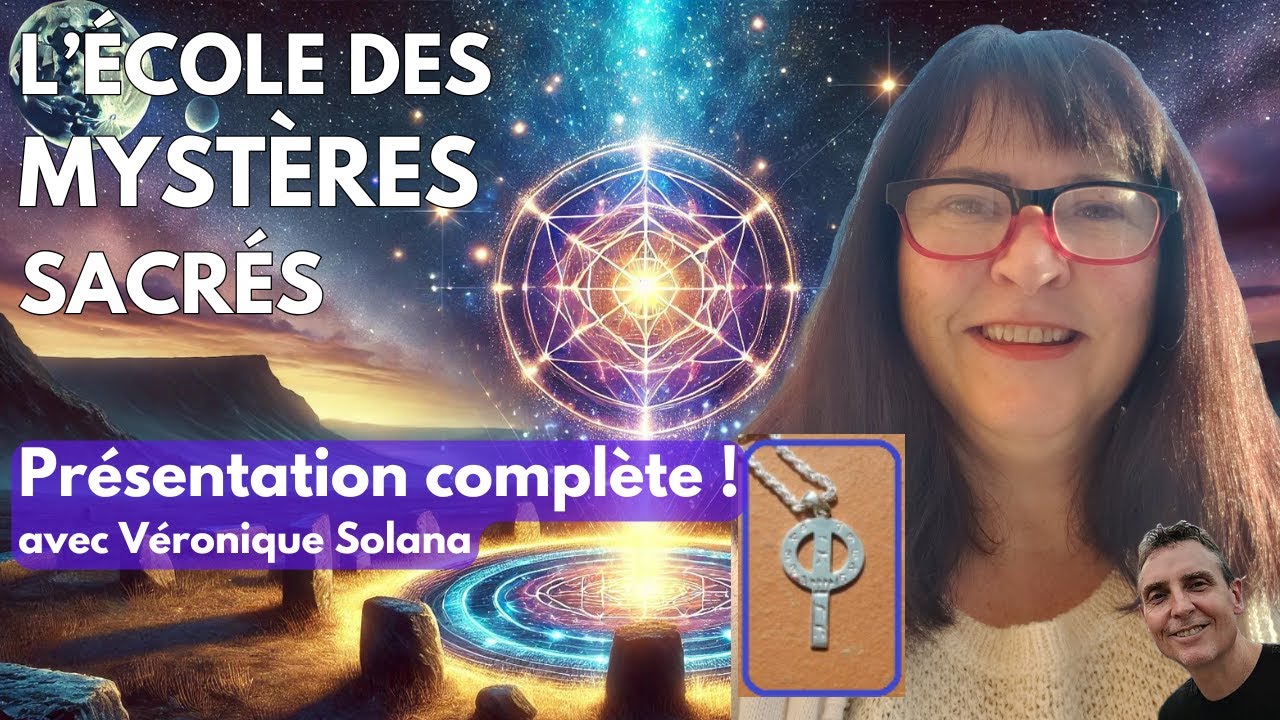 🔮 WEBINAIRE EXCLUSIF - École des Mystères Sacrés Année 2 avec Véronique Solana | 6 Février 20h