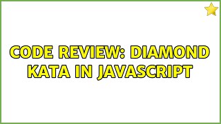 Code Review: Diamond kata in JavaScript (2 Solutions!!)