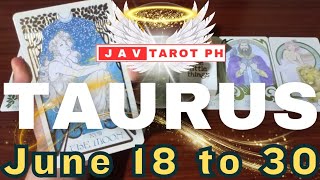 TAURUS SULIT ANG PAGOD DAHIL MATAGUMPAY MONG NATAPOS AT NAANI ANG PANGARAP MO | JUNE 18 TO 30, 2026