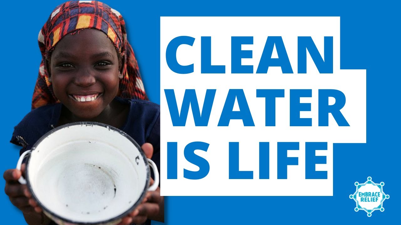 Clean Water is Life | Embrace Relief - YouTube