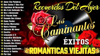 Los Caminantes Sus Mejores Exitos de Amor - Los Caminantes 30 Rancheras Romanticas Perronas 🌹
