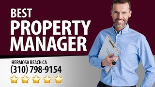 Best Property Manager in Hermosa Beach CA Review by Djloudbox T. - (310) 798-9154